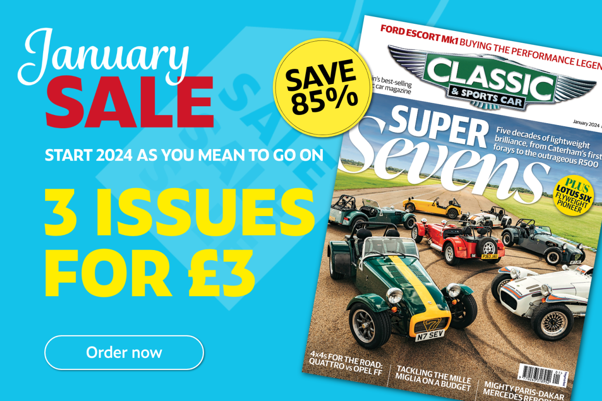 Treat yourself to 3 issues of Classic & Sports Car for £3 Classic